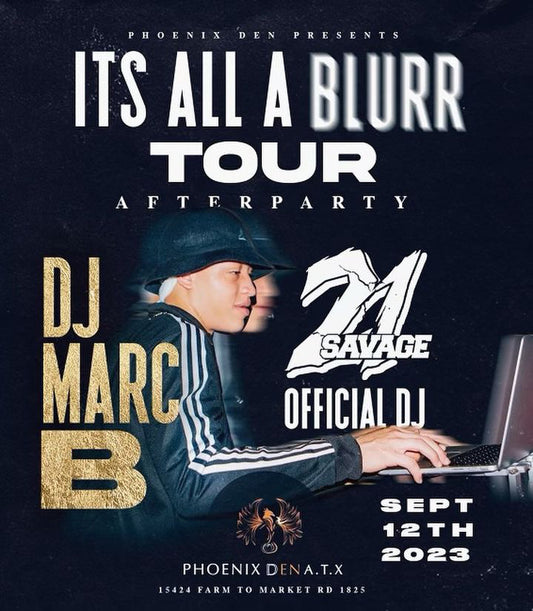 21 Savage Official Dj Marc B " Its All A Blurr Tour " After Party
